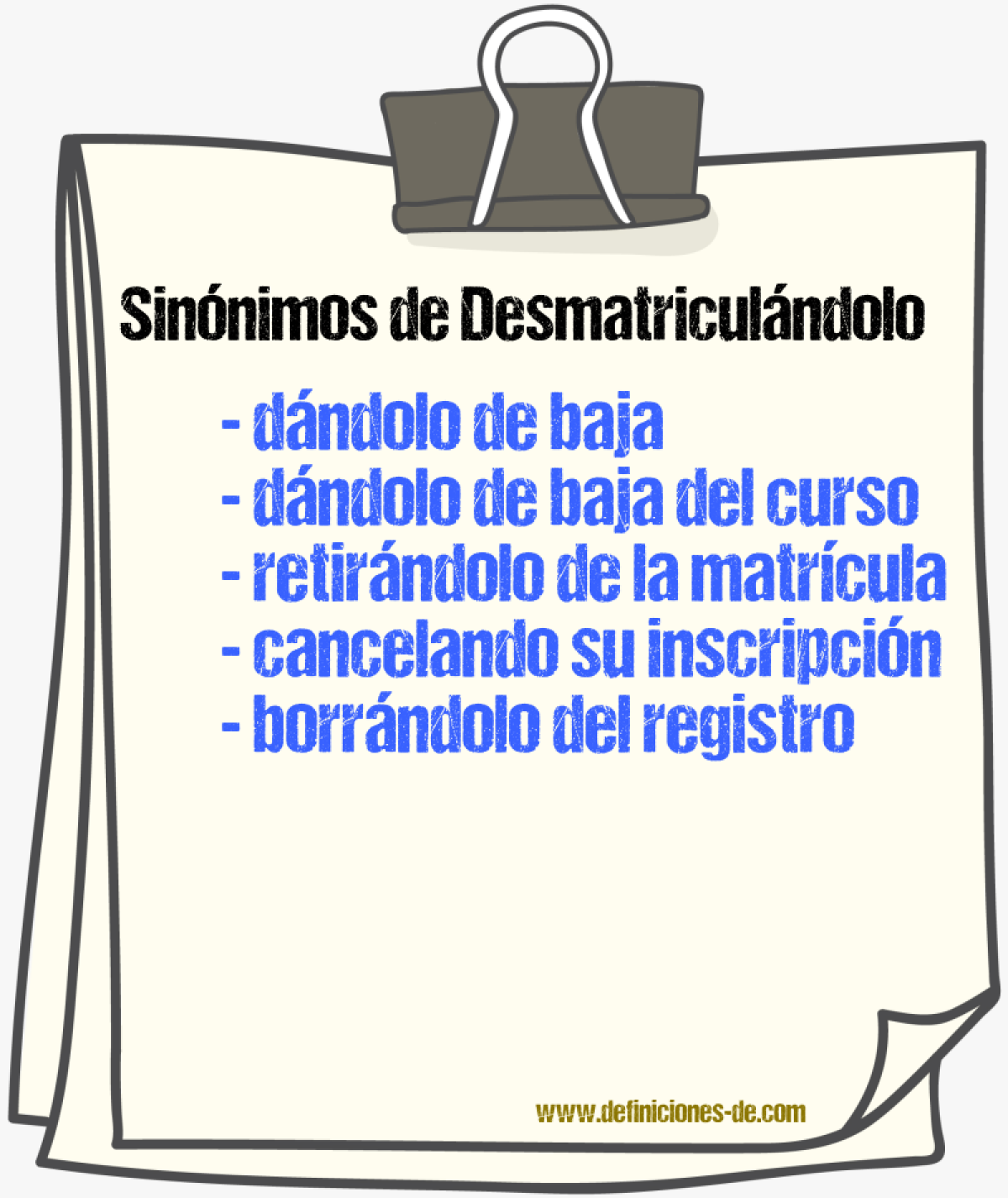 Sinónimos de desmatriculándolo