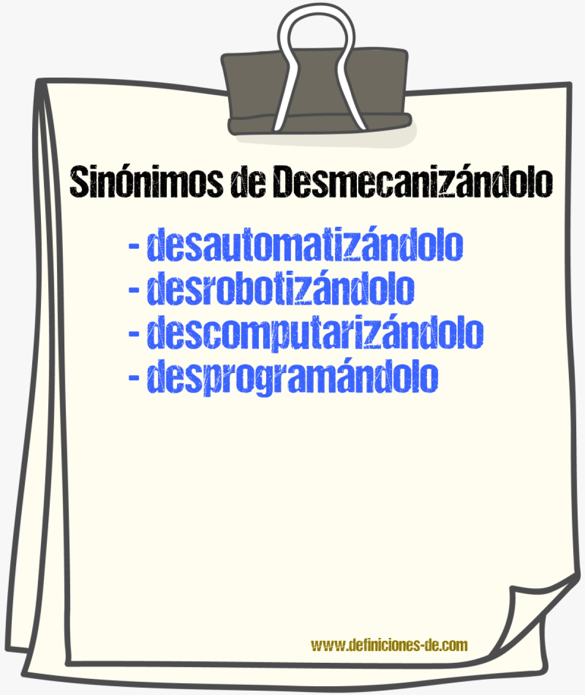 Sinónimos de desmecanizándolo