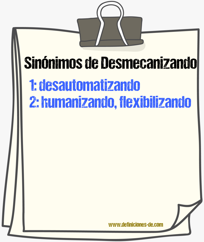 Sinónimos de desmecanizando