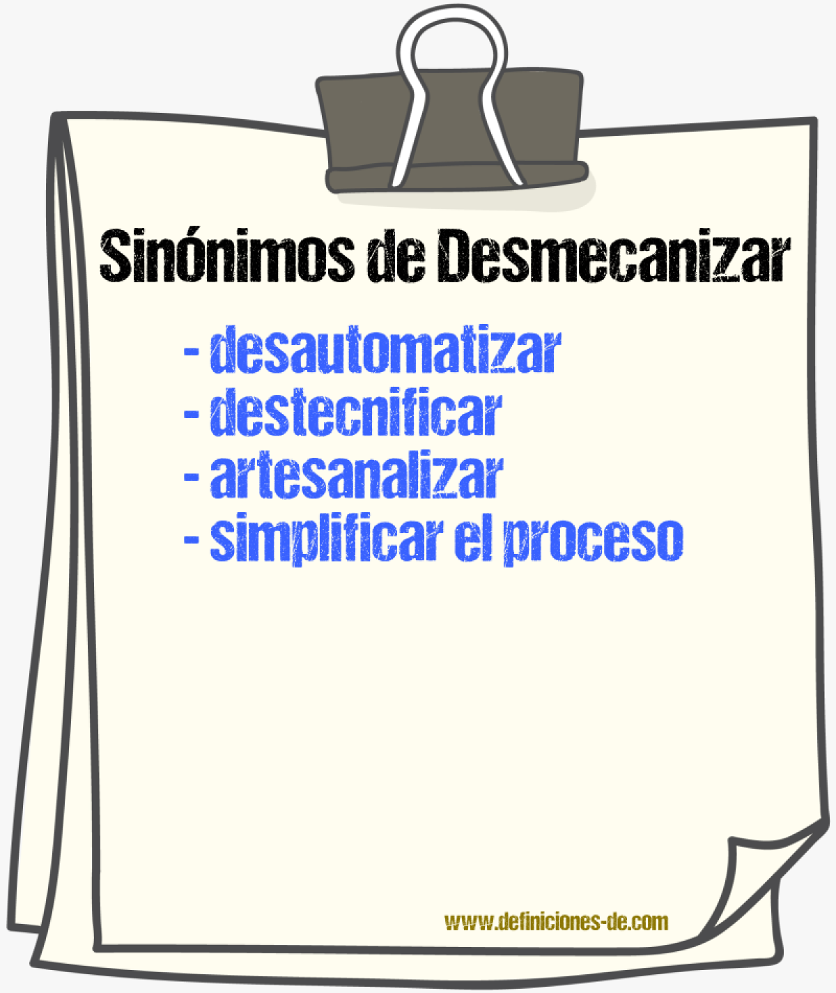 Sinónimos de desmecanizar