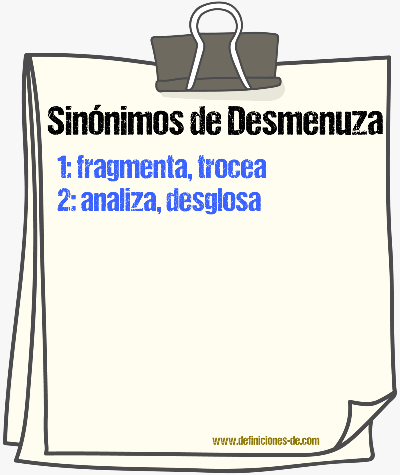 Sinónimos de desmenuza