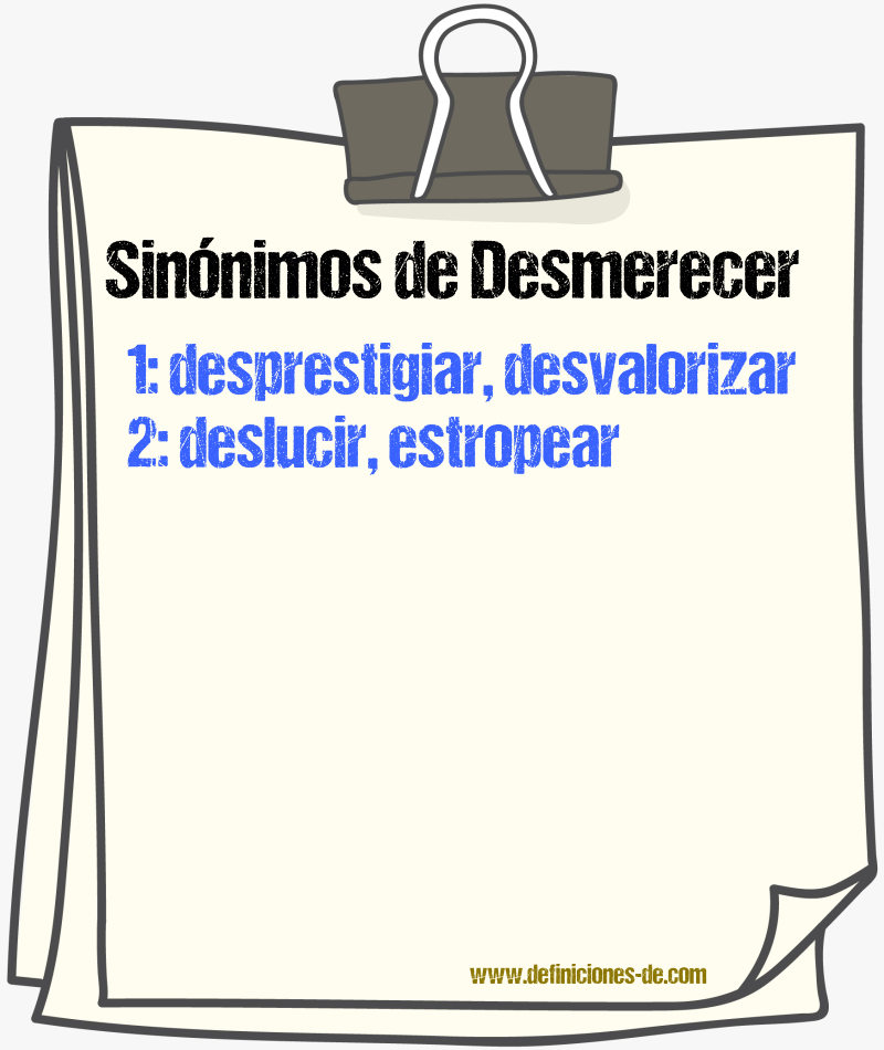 Sinnimos de desmerecer