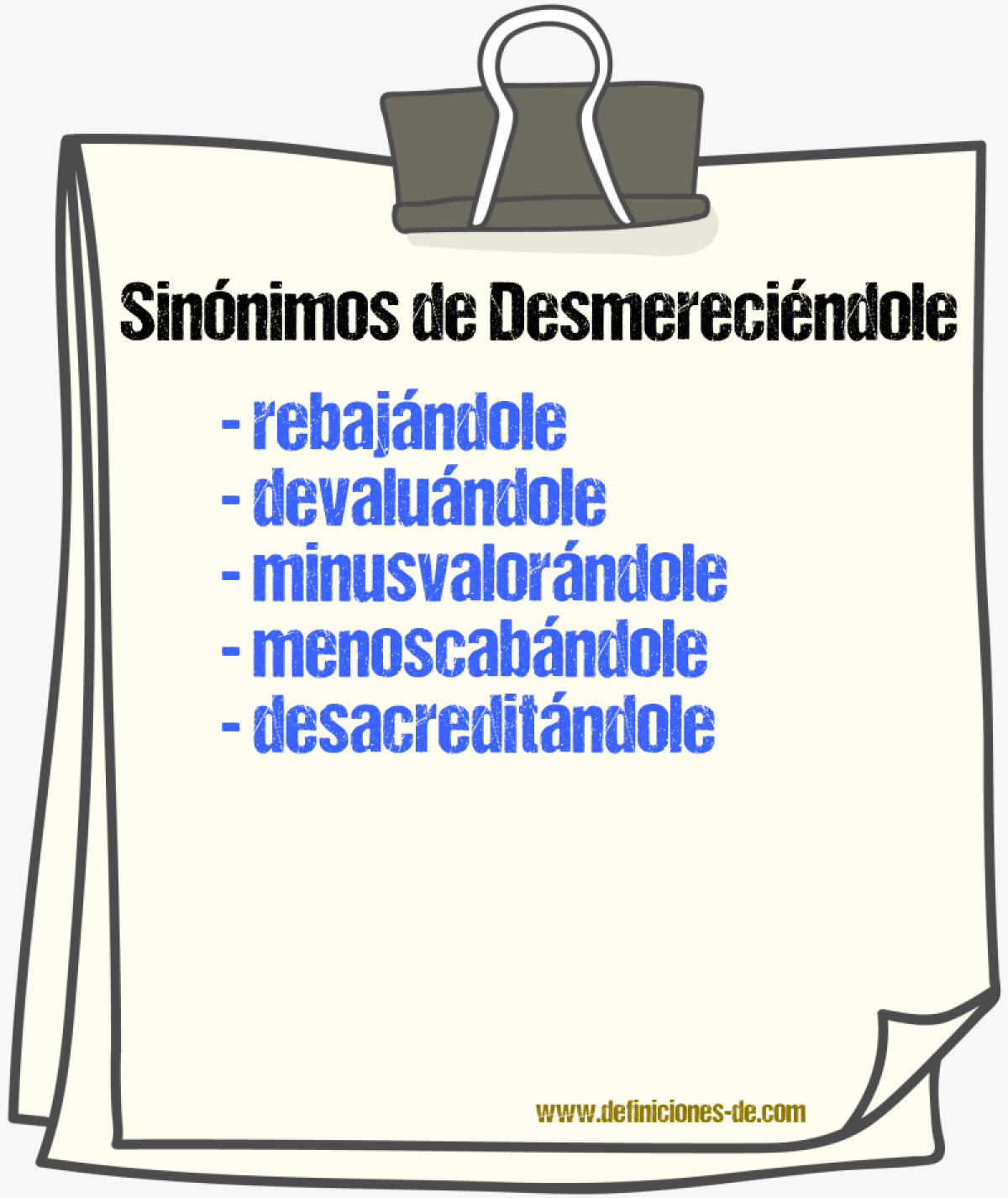 Sinónimos de desmereciéndole