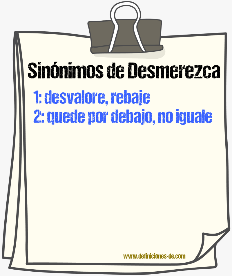 Sinónimos de desmerezca