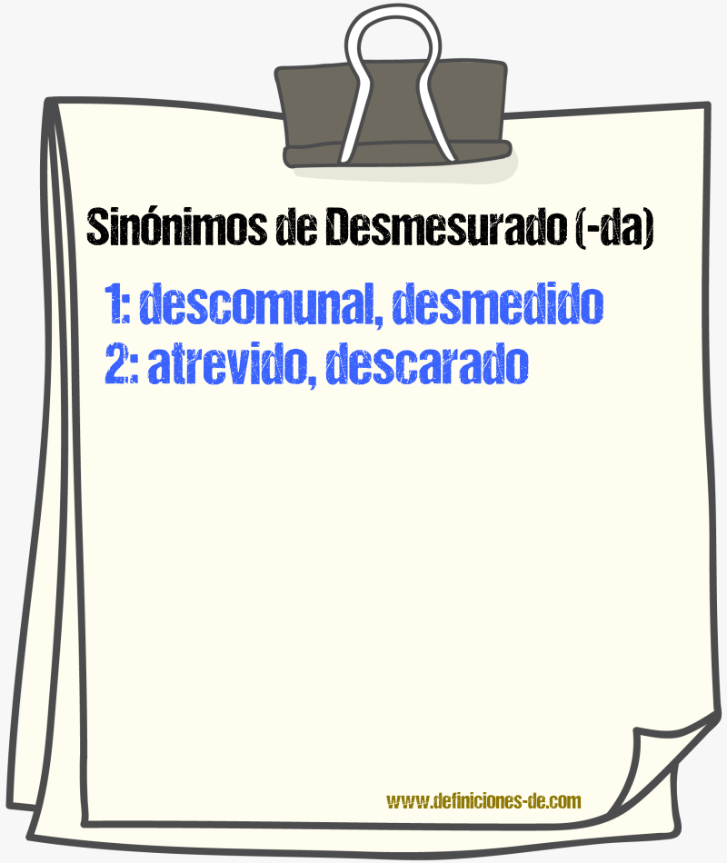 Sinnimos de desmesurado