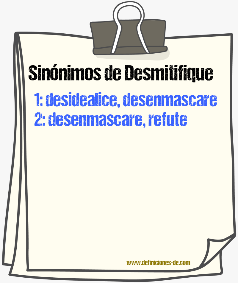 Sinónimos de desmitifique