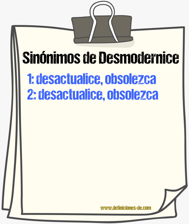 Sinónimos de desmodernice