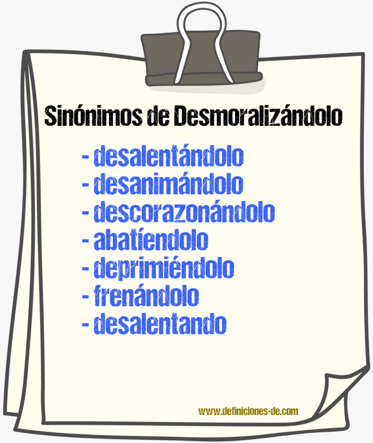 Sinónimos de desmoralizándolo