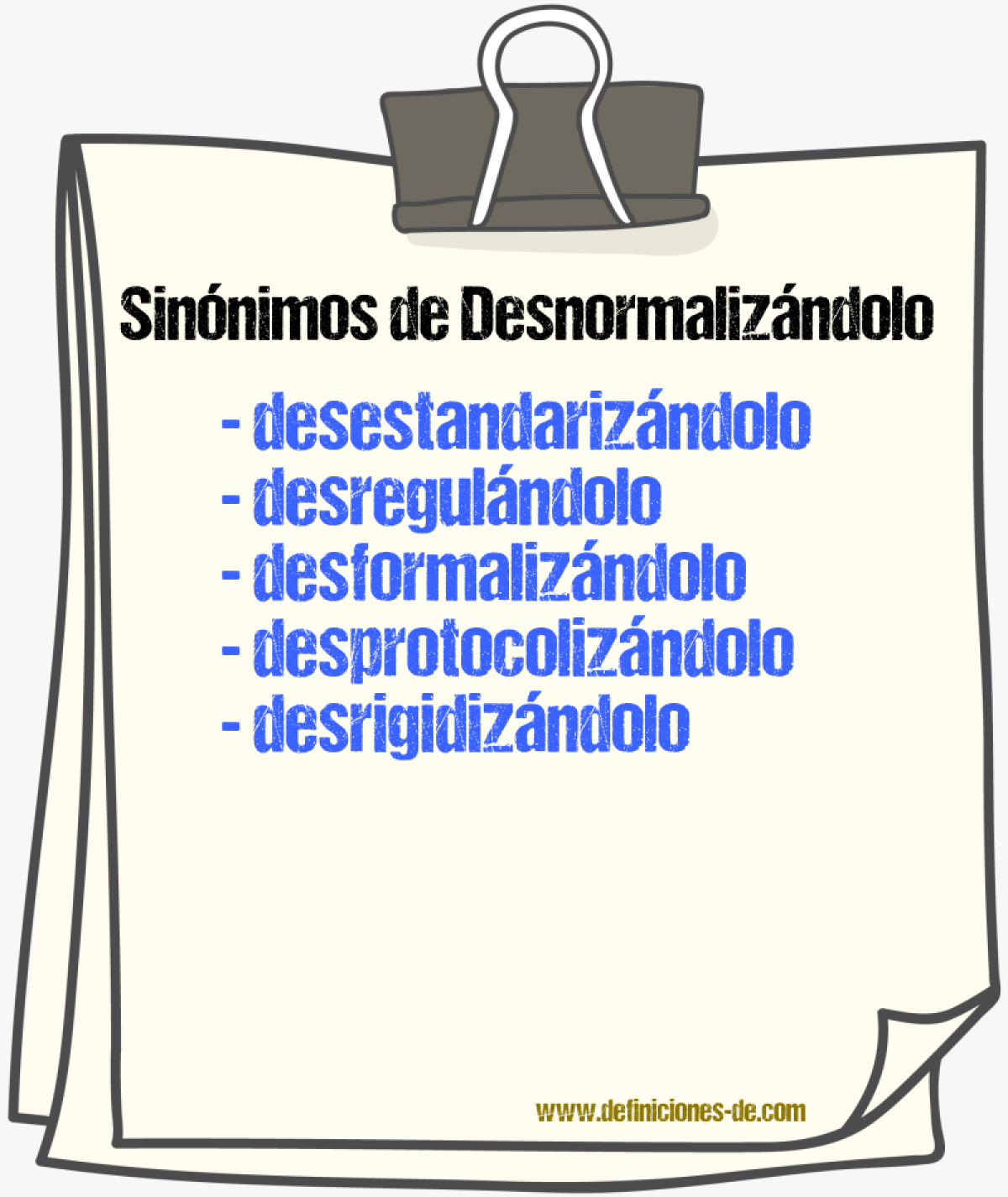 Sinónimos de desnormalizándolo