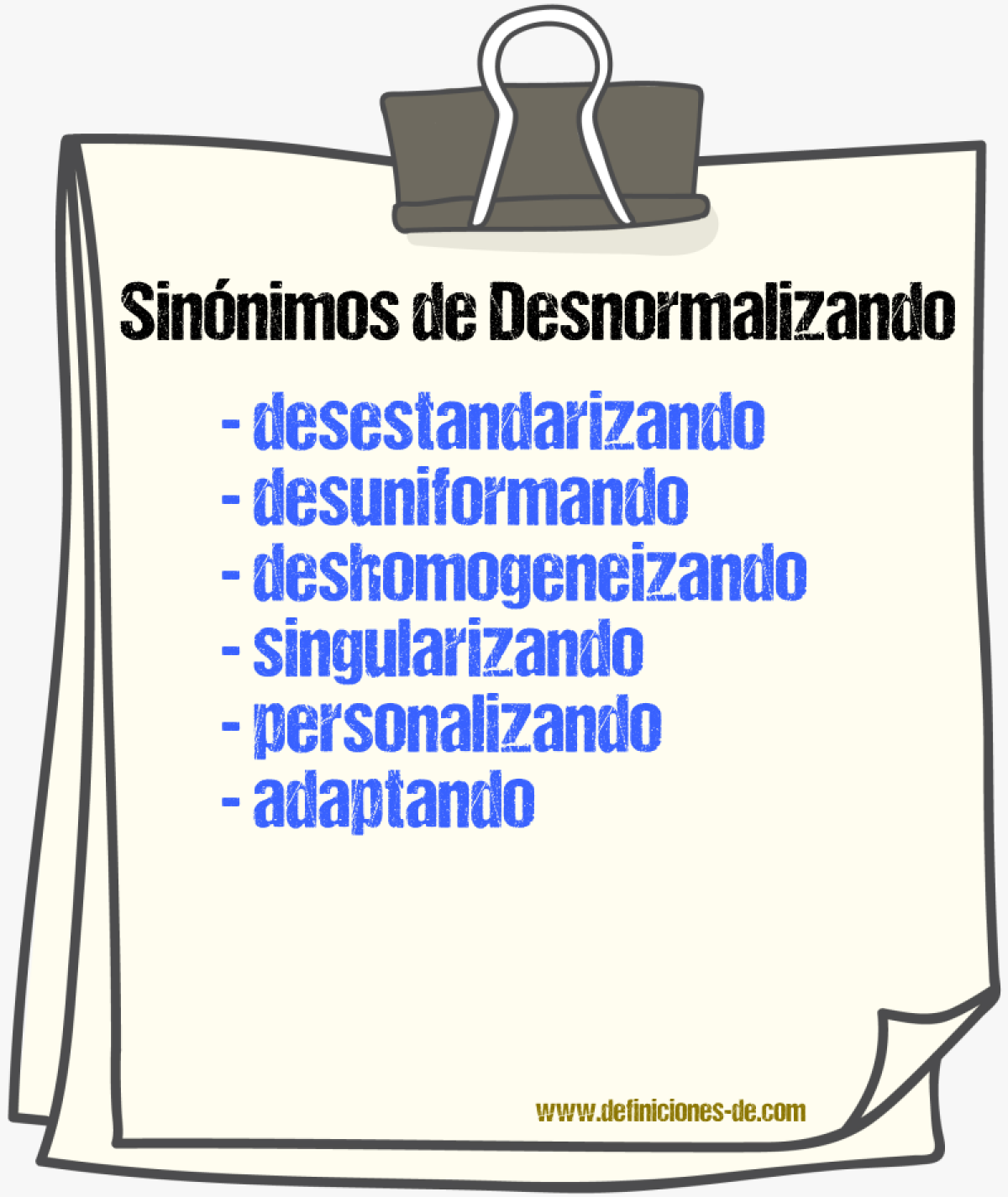 Sinónimos de desnormalizando