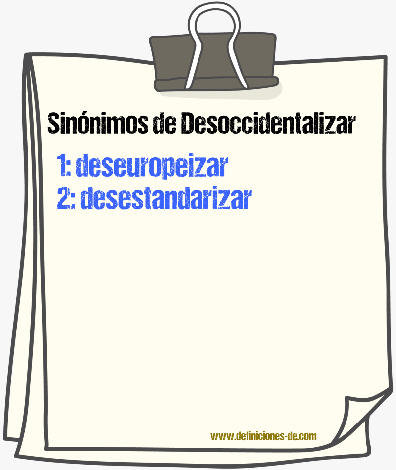 Sinónimos de desoccidentalizar