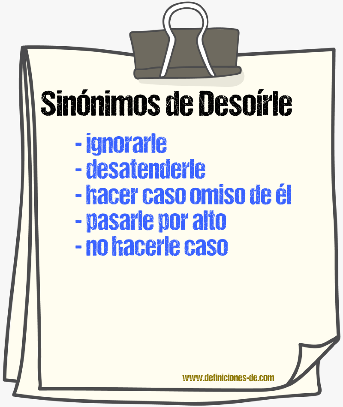 Sinónimos de desoírle