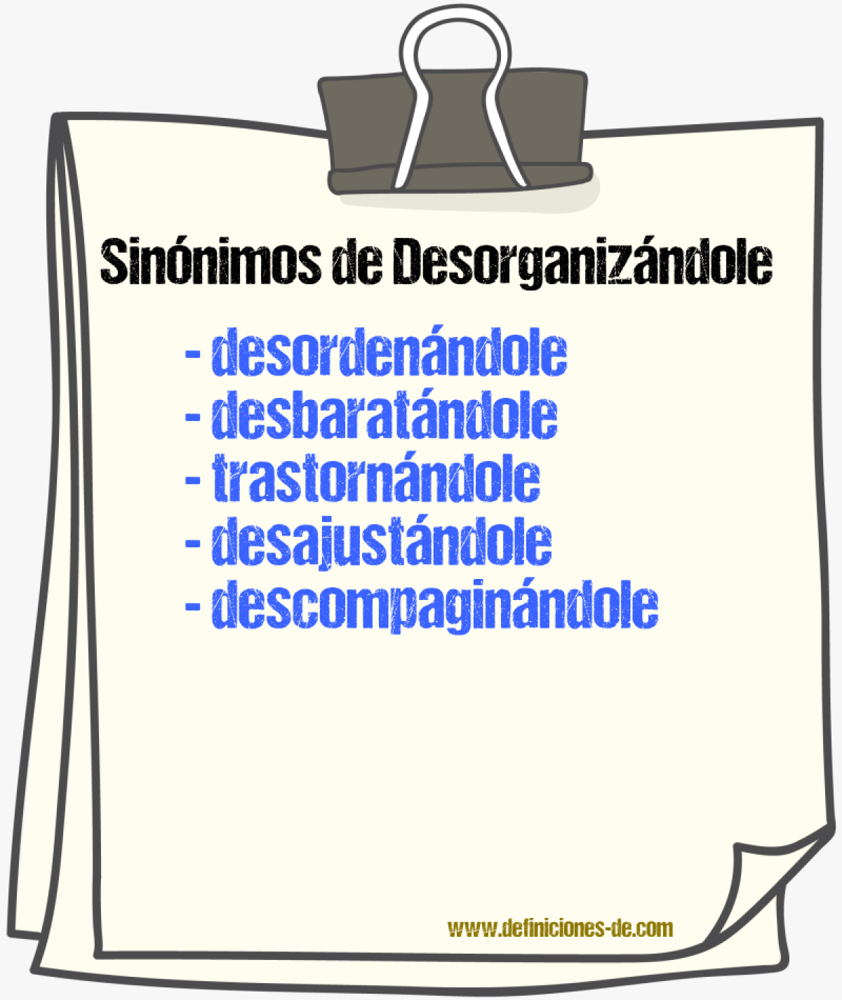 Sinónimos de desorganizándole