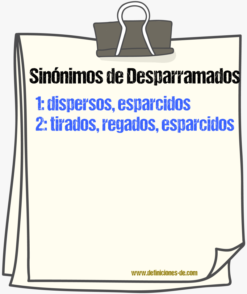 Sinónimos de desparramados