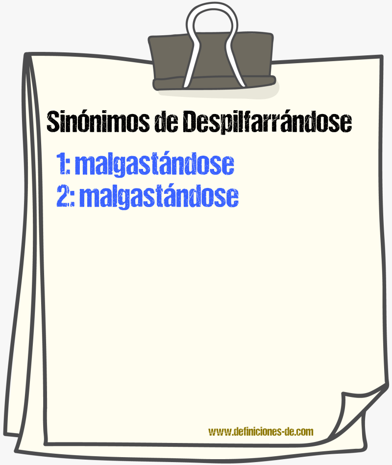 Sinónimos de despilfarrándose