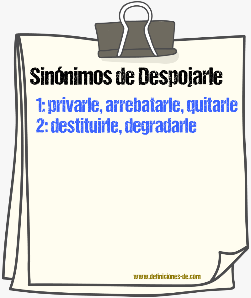 Sinónimos de despojarle