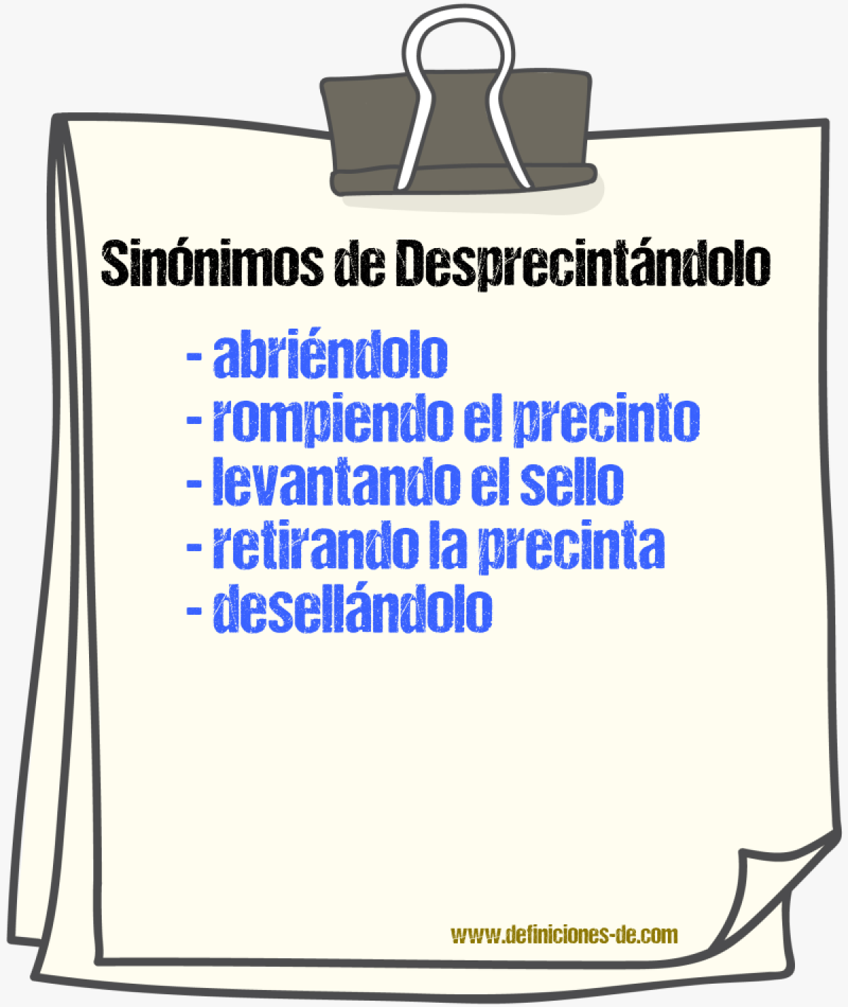 Sinónimos de desprecintándolo