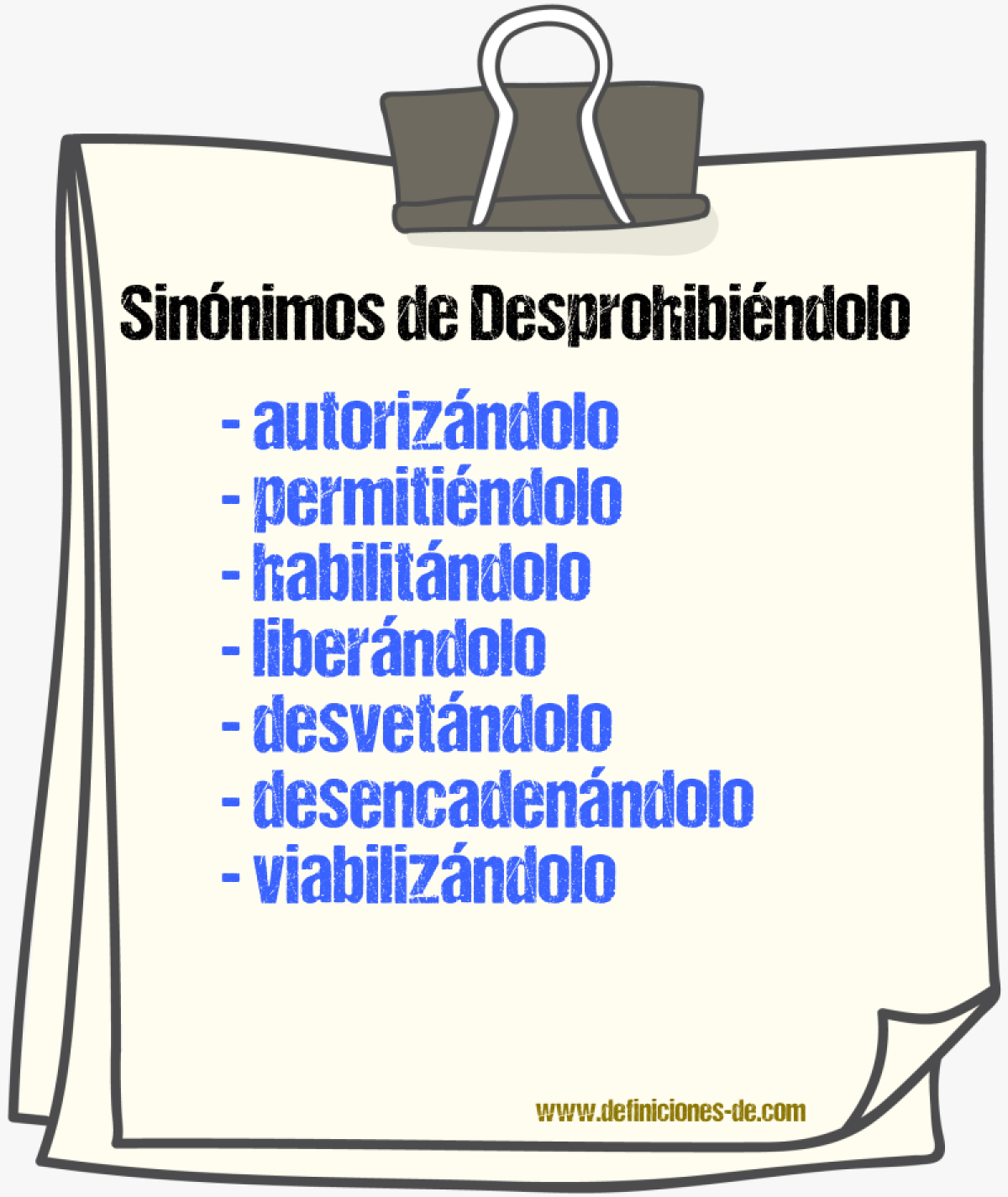 Sinónimos de desprohibiéndolo