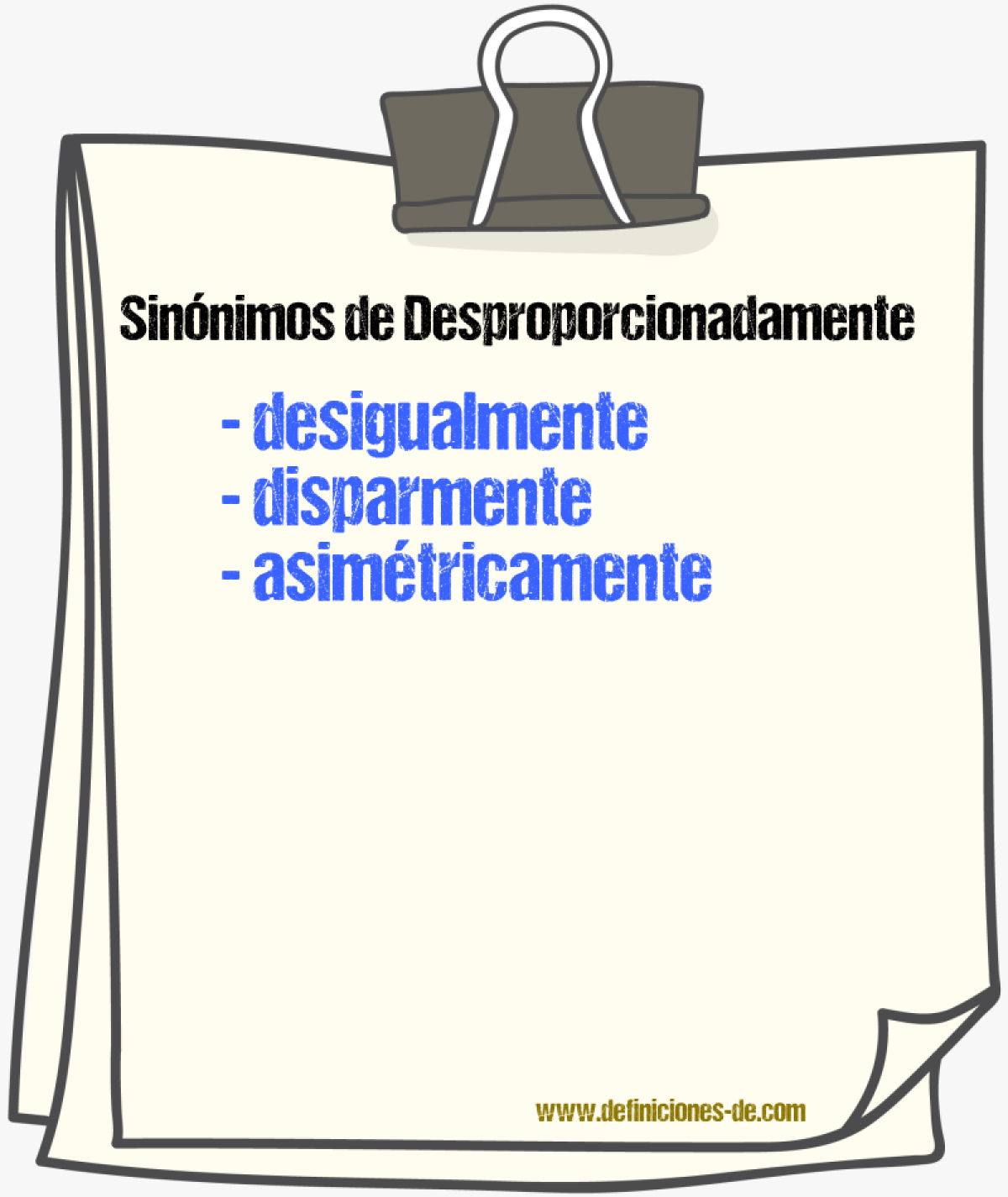 Sinnimos de desproporcionadamente