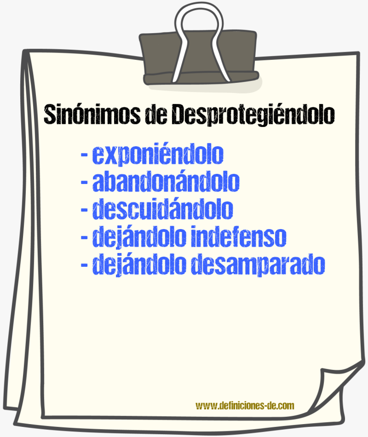 Sinónimos de desprotegiéndolo