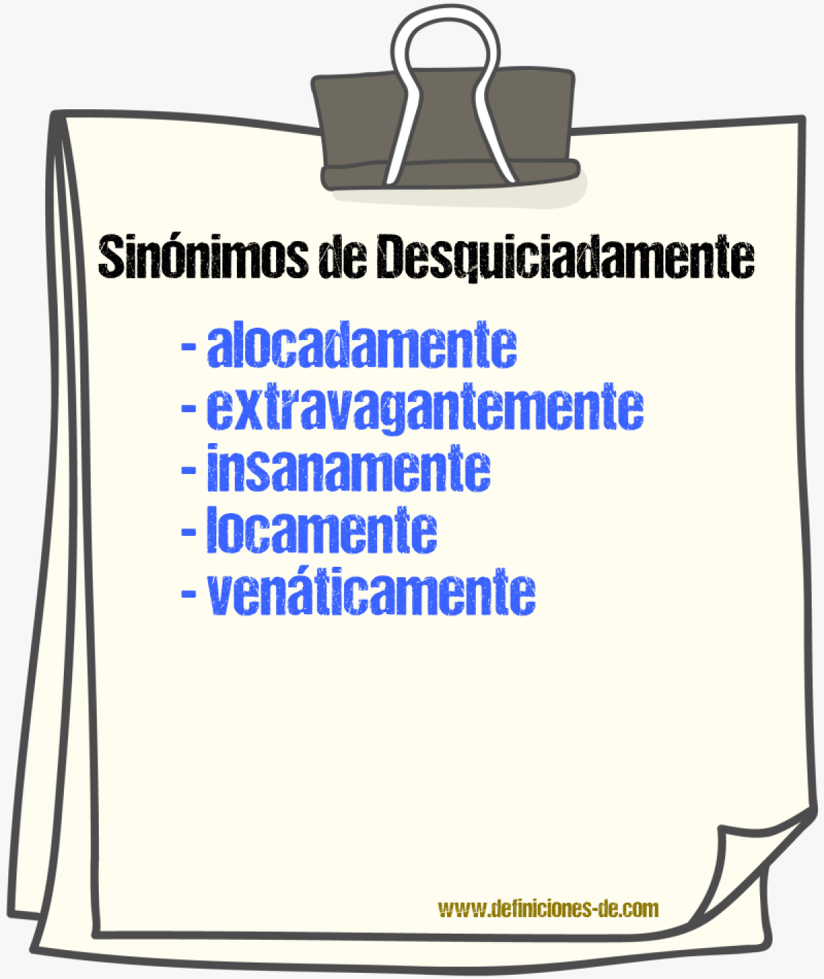 Sinnimos de desquiciadamente