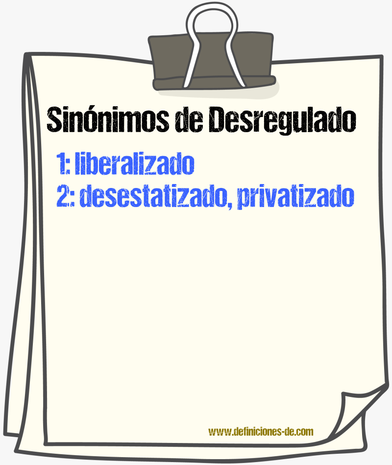 Sinónimos de desregulado