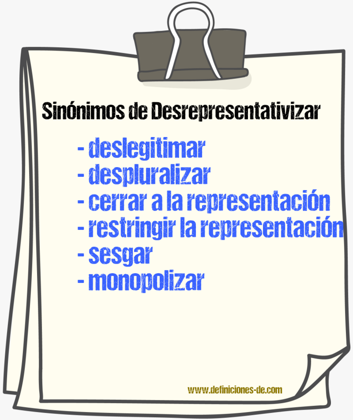 Sinónimos de desrepresentativizar