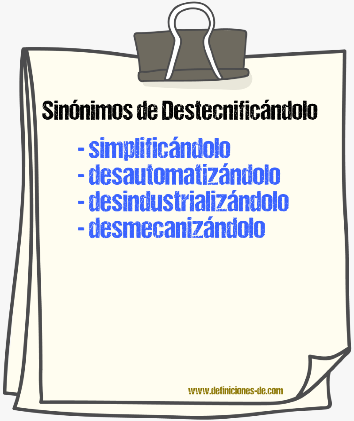 Sinónimos de destecnificándolo