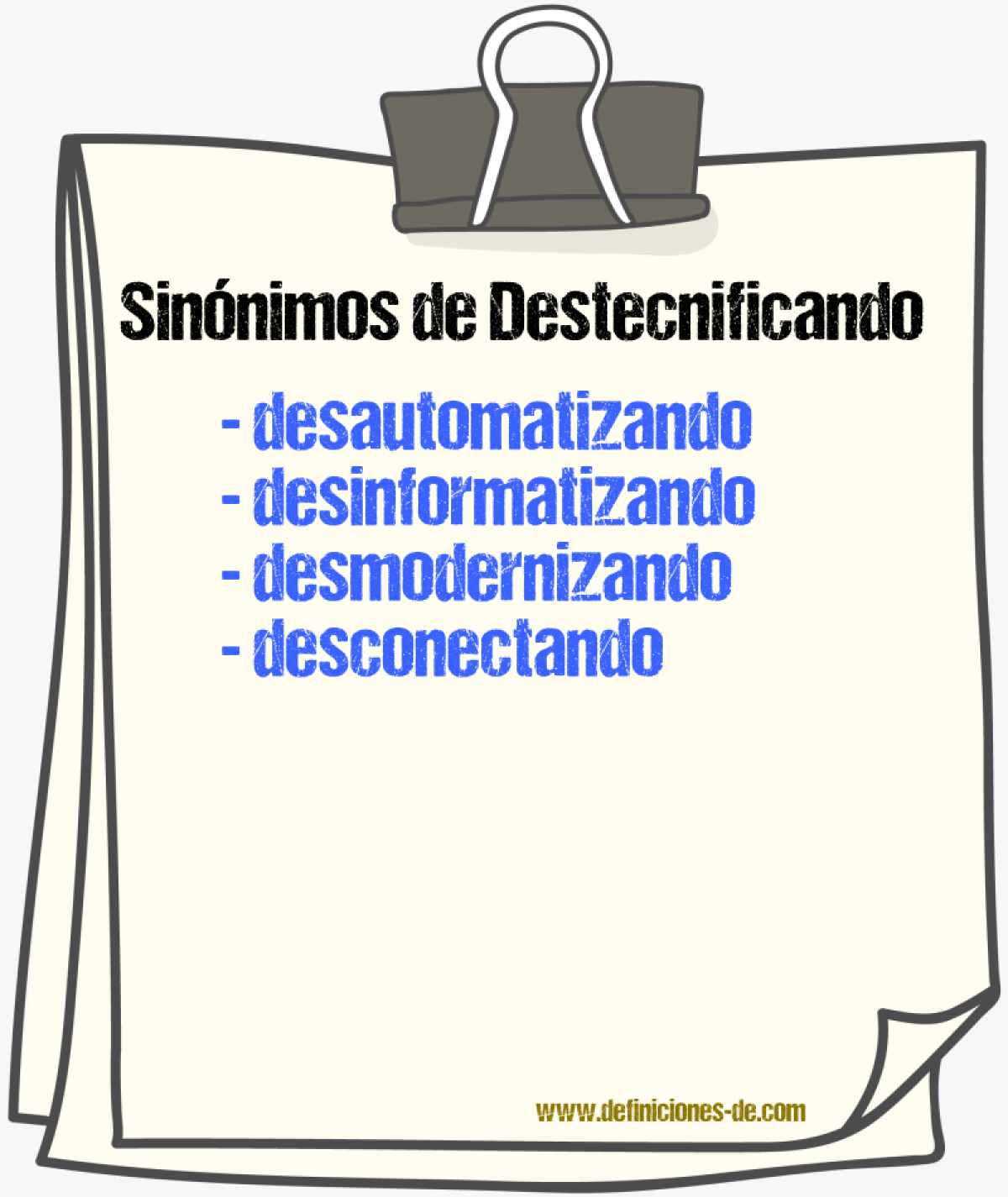 Sinónimos de destecnificando