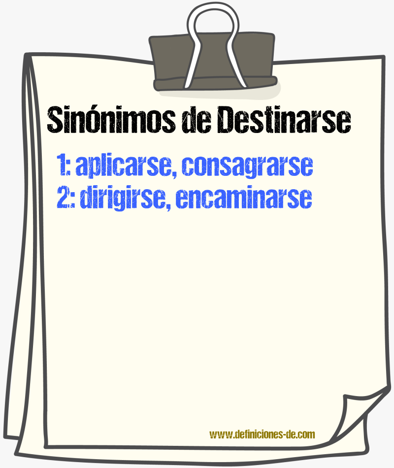 Sinónimos de destinarse