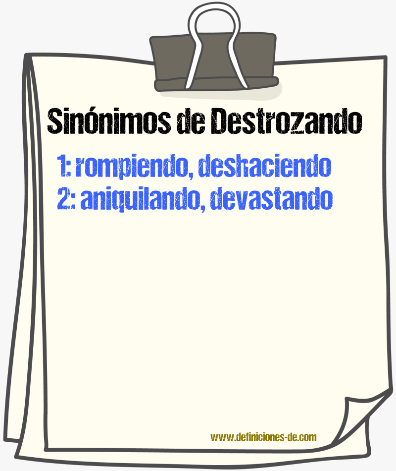 Sinónimos de destrozando