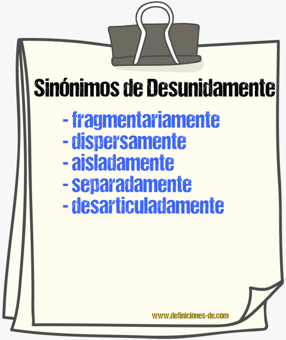 Sinónimos de desunidamente