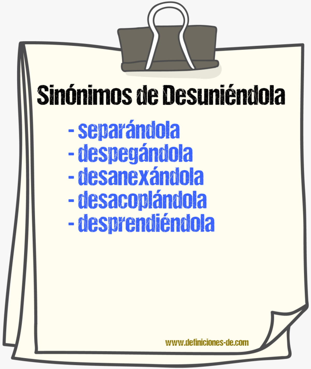 Sinónimos de desuniéndola