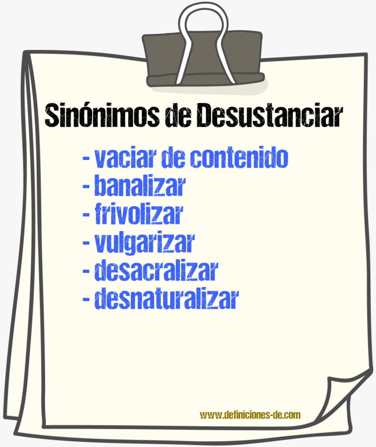 Sinónimos de desustanciar