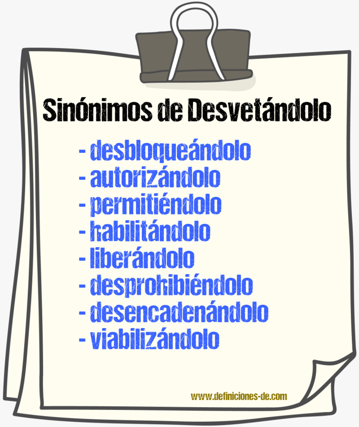 Sinónimos de desvetándolo