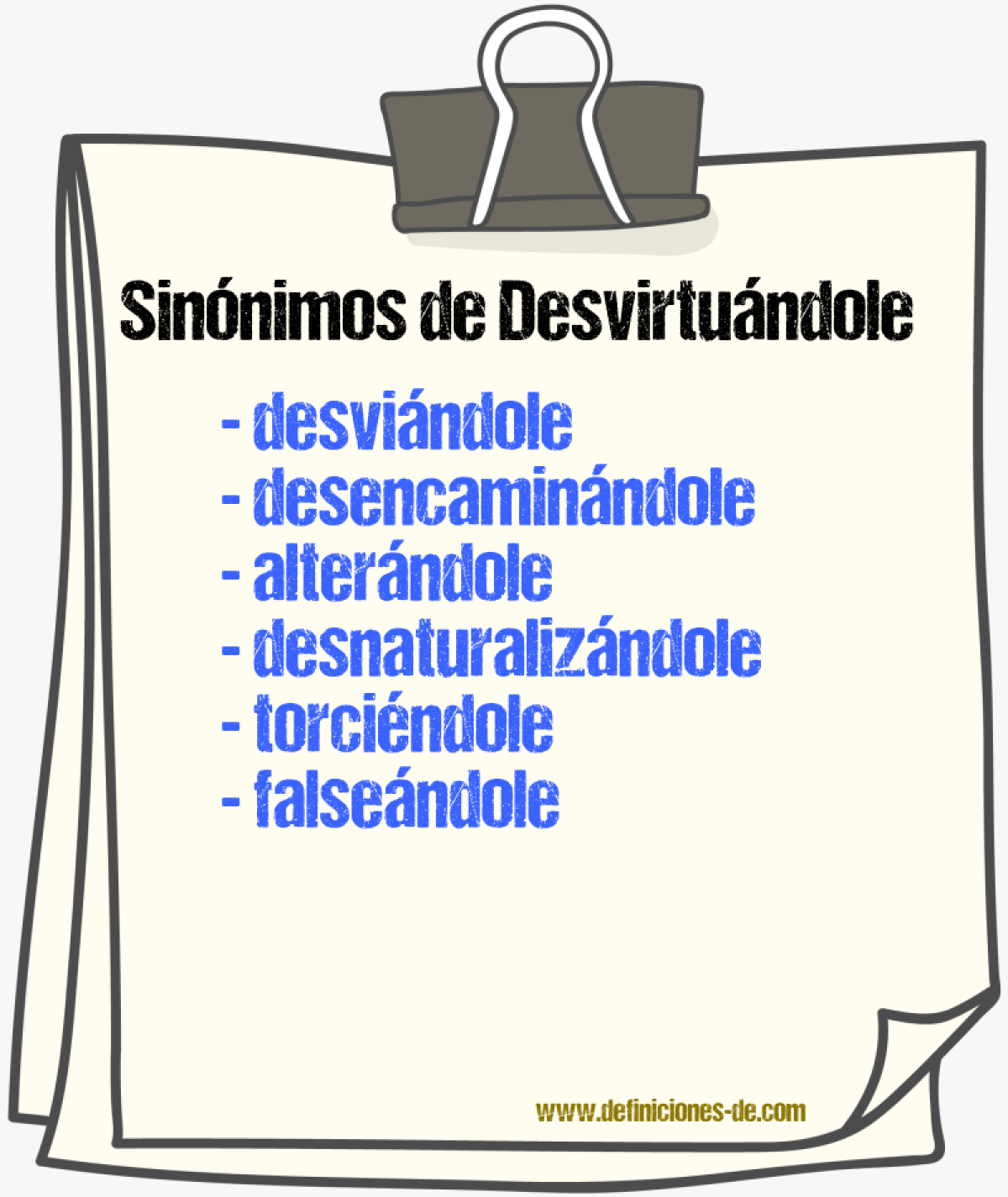 Sinónimos de desvirtuándole