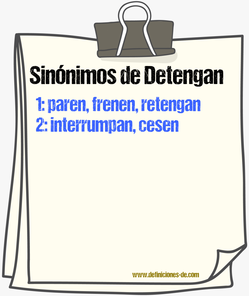 Sinónimos de detengan