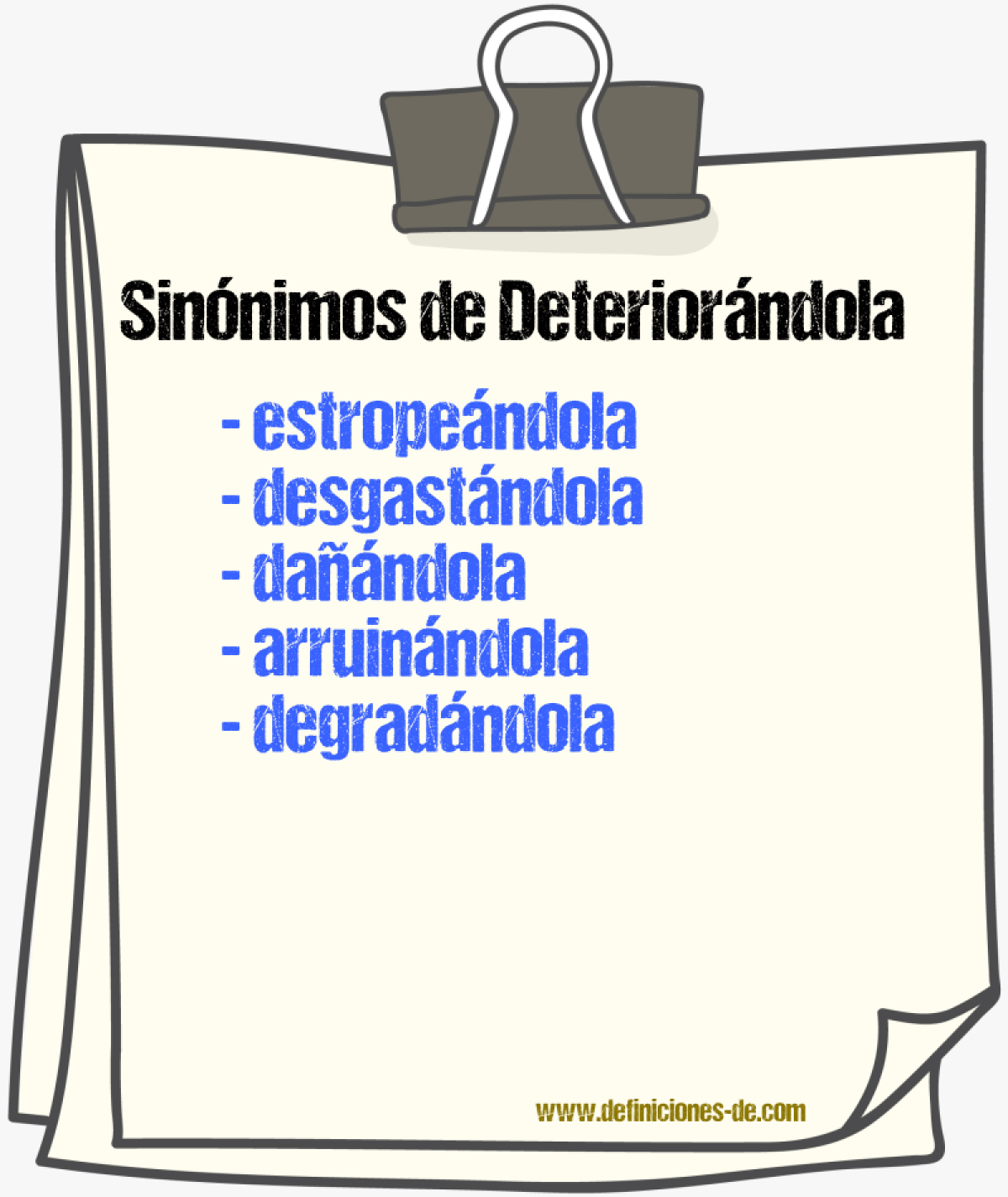 Sinónimos de deteriorándola