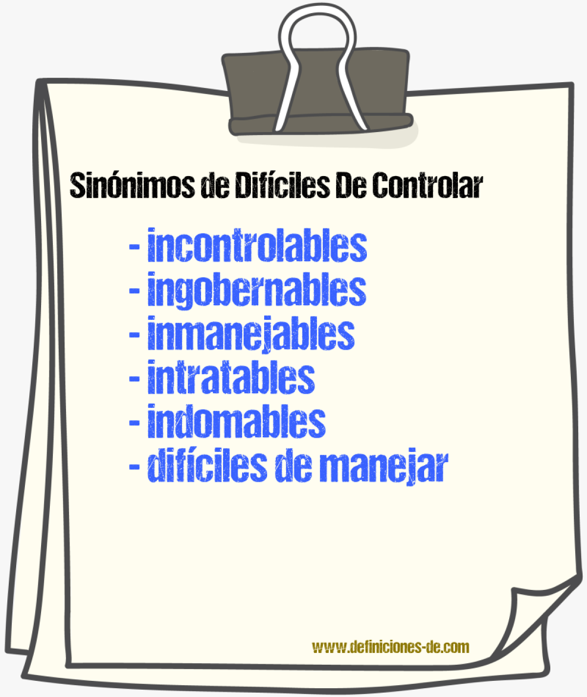 Sinónimos de difíciles de controlar