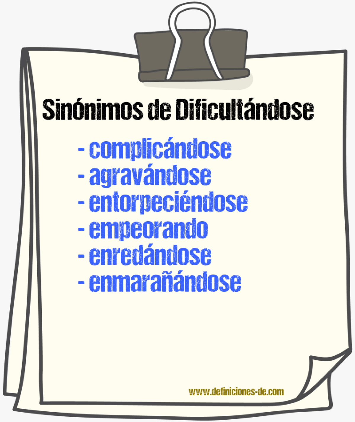Sinónimos de dificultándose