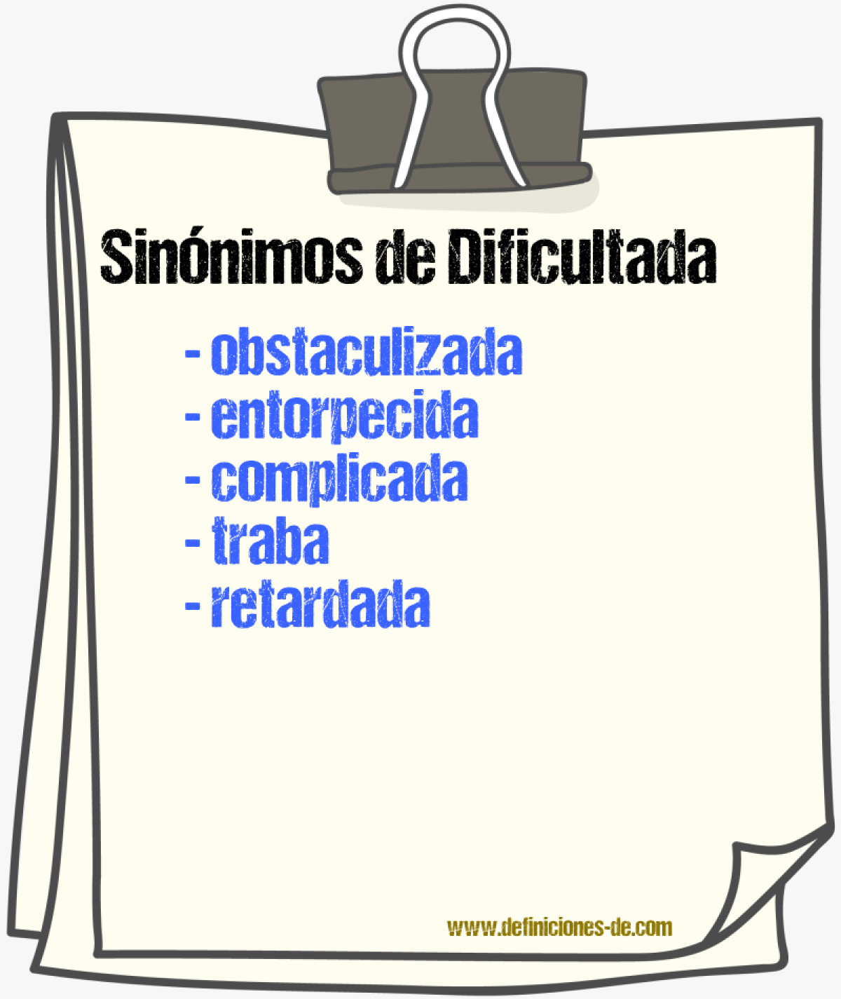 Sinónimos de dificultada