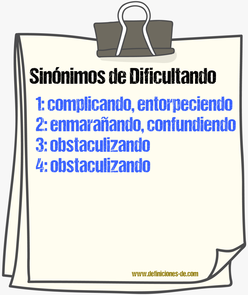 Sinónimos de dificultando