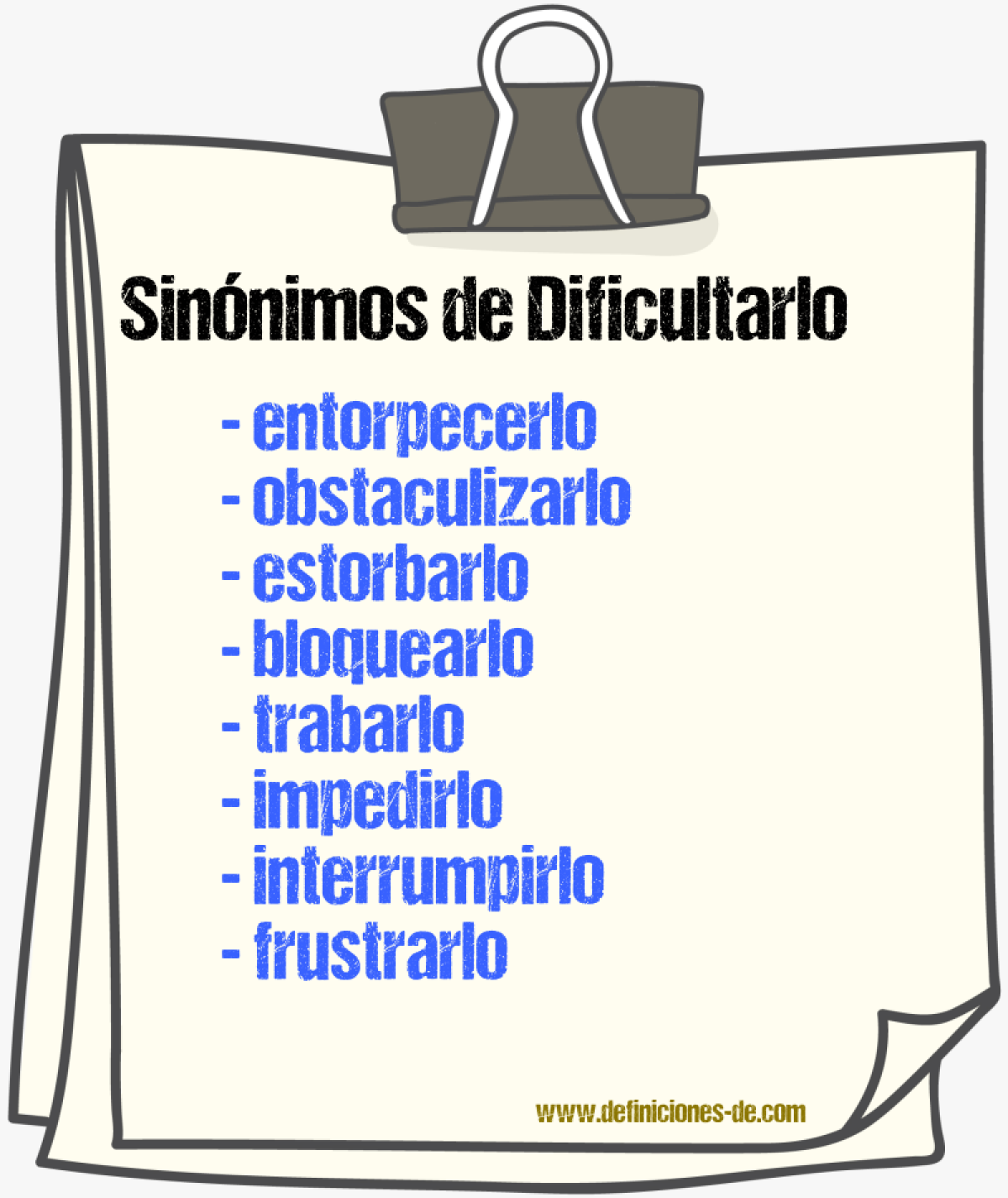 Sinónimos de dificultarlo