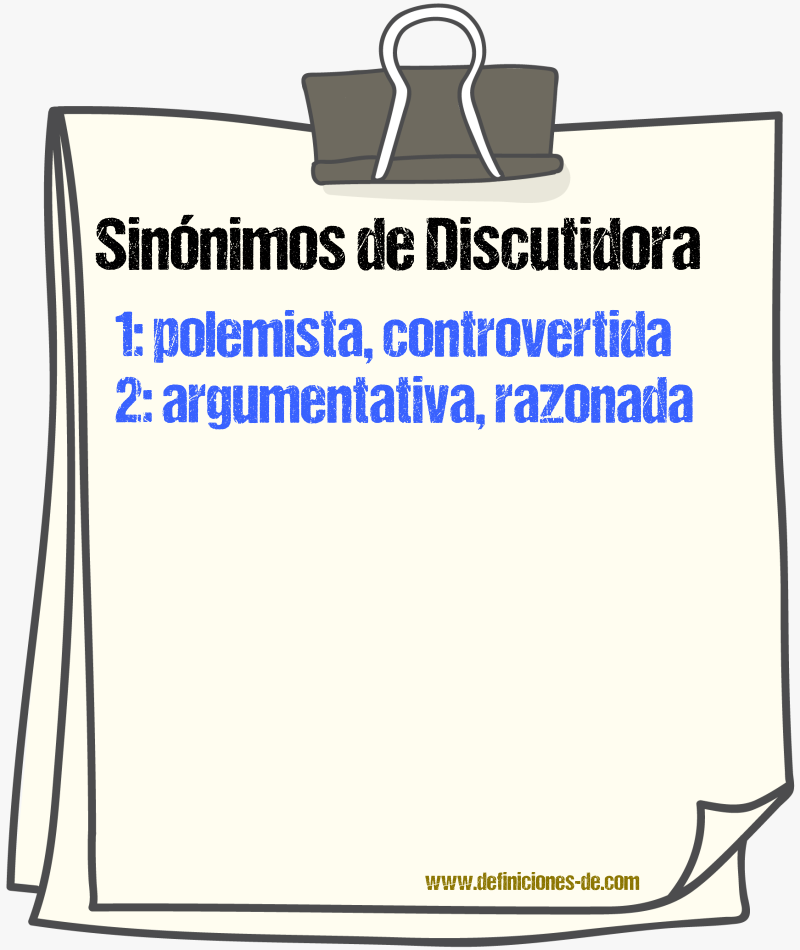 Sinónimos de discutidora
