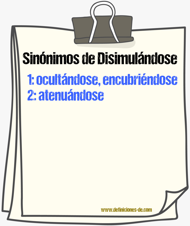 Sinónimos de disimulándose