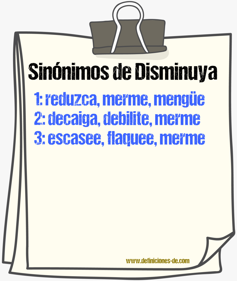 Sinónimos de disminuya
