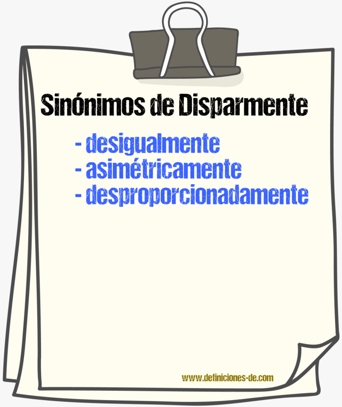 Sinnimos de disparmente