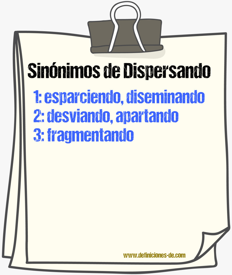Sinónimos de dispersando