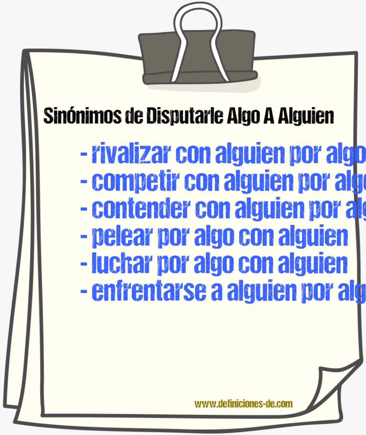 Sinónimos de disputarle algo a alguien