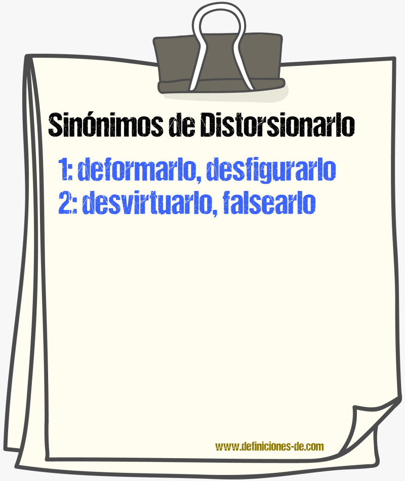 Sinónimos de distorsionarlo